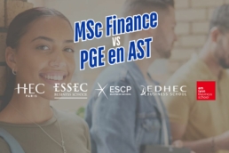 PGE AST vs MSc Finance : que choisir